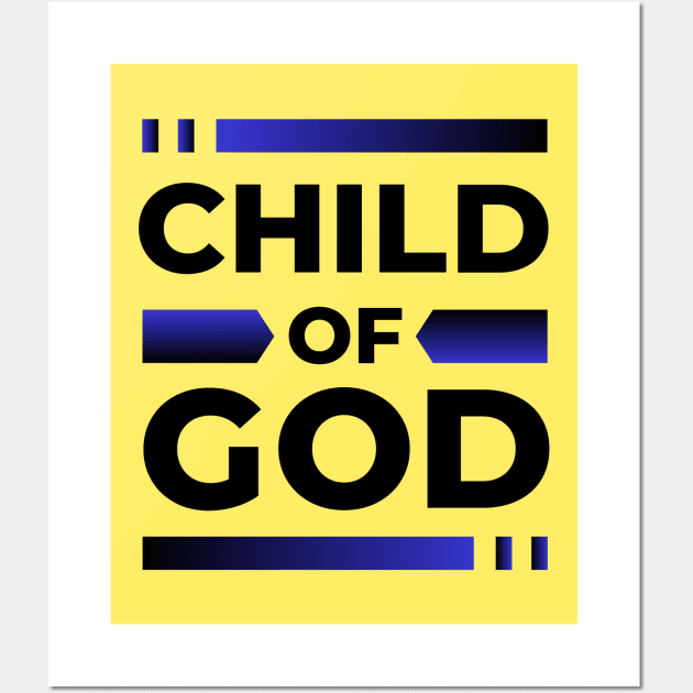 Child Of God | Christian Wall Art by All Things Gospel